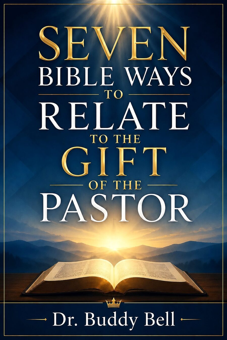 Seven Bible Ways to Relate to the Ministry Gift of the Pastor - AudioBook